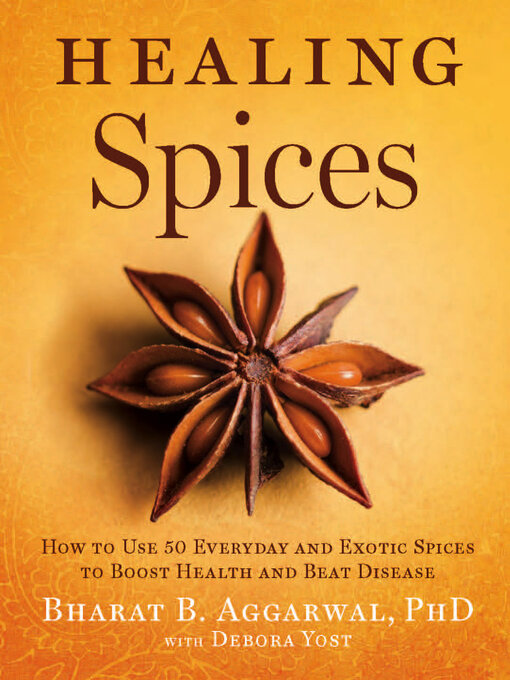 Title details for Healing Spices by Bharat B. Aggarwal - Available